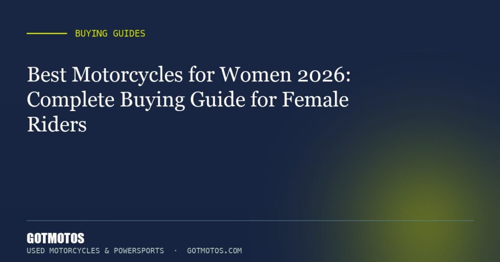 Best Motorcycles for Women 2026: Complete Buying Guide for Female Riders